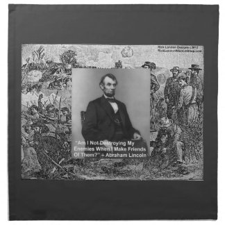 Abe Lincoln “Destroy Enemies” Quote Table Napkin b