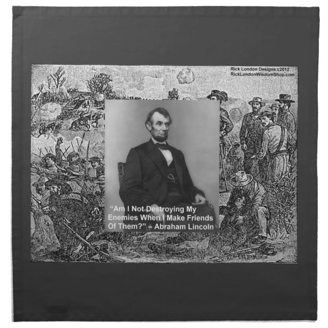 Abe Lincoln “Destroy Enemies” Quote Table Napkin b (Front)