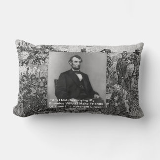 Abe Lincoln “Destroy Enemies” Quote Throw Pillow b