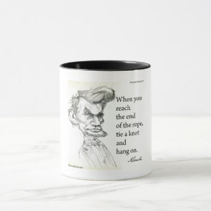 Abe Lincoln & "End Of Rope" Famous Quote Mug