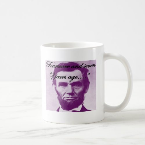 Abe Lincoln Fourscore and Seven Years Ago Coffee Mug