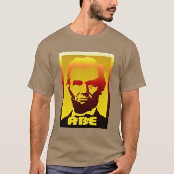Abe Lincoln - Pop Art Abe Lincoln Portrait - Shirt by FUNNSTUFF4U at Zazzle