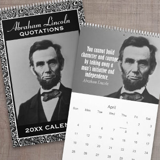 Abe Lincoln Quotes with Presidential Photo Calendar
