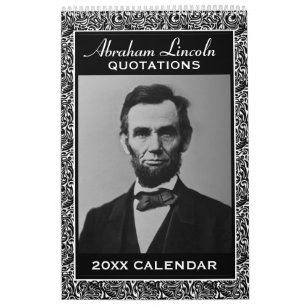 Abe Lincoln Quotes with Presidential Photo Calendar