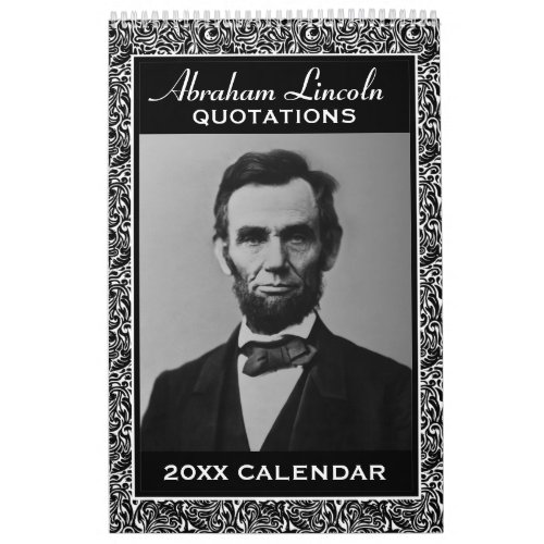 Abe Lincoln Quotes with Presidential Photo Calendar