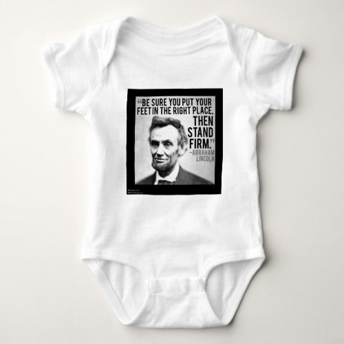 Abe Lincoln  Stand Firm Quote Baby Bodysuit