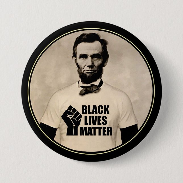 Abe Lincoln thought Black Lives Matter Button (Front)