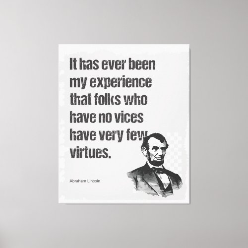 Abe Lincoln Vice  Virtue Quote Art Canvas Print