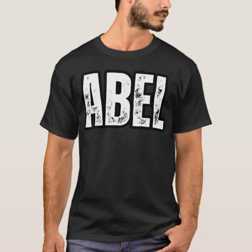 Abel Name Gift Birthday Holiday Anniversary T_Shirt