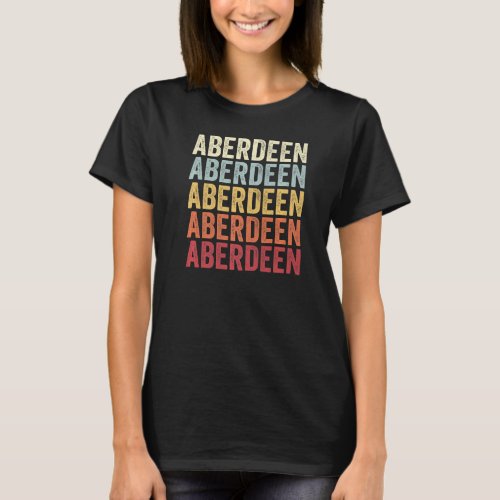 Aberdeen Maryland Aberdeen MD Retro Vintage Text T_Shirt