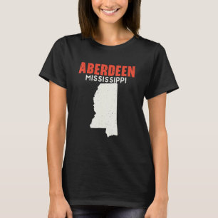 Aberdeen Mississippi USA State America Travel Miss T-Shirt