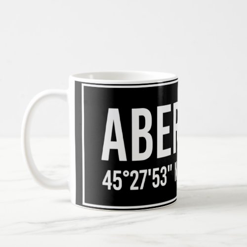Aberdeen Sd South Dakota Funny City Coordinates Ho Coffee Mug