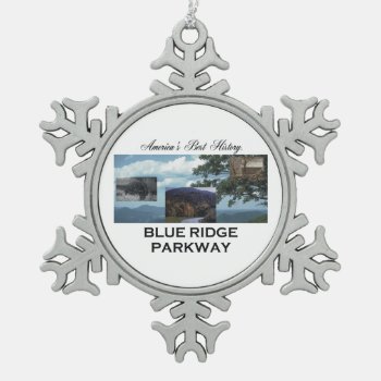 Abh Blue Ridge Parkway Snowflake Pewter Christmas Ornament by teepossible at Zazzle