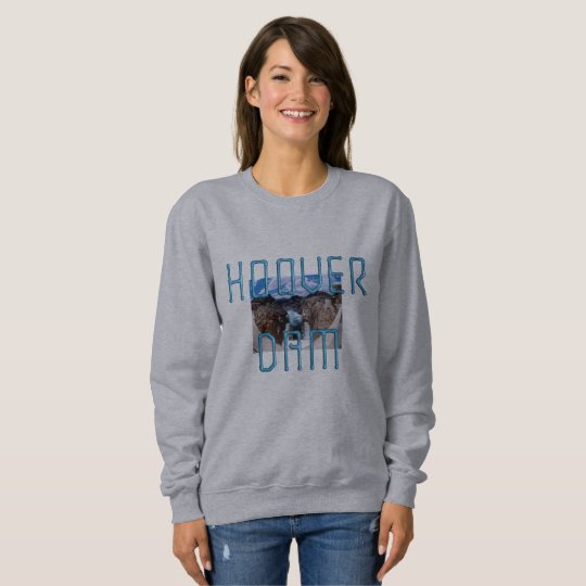 Hoover Dam Sweatshirt