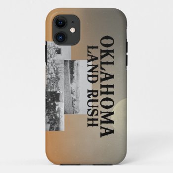 Abh Oklahoma Land Rush Iphone 11 Case by teepossible at Zazzle
