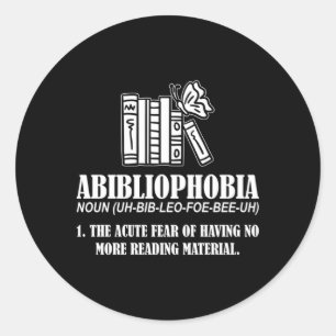 Abibliophobia Avid Reader Or Bookworm Classic Round Sticker