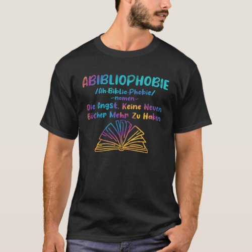 Abibliophobia Book  Book Reader Booknerd Reading F T_Shirt