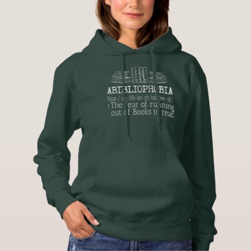 Abibliophobia Book Lover Design For Readers  Hoodie