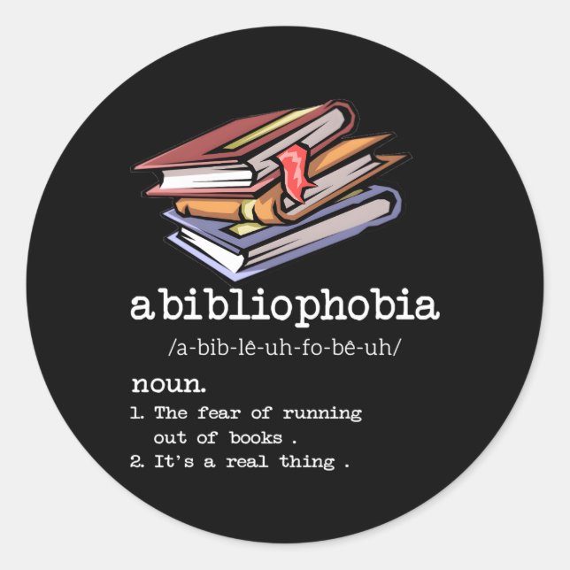 Abibliophobia Definition Bookworm Reader Reading L Classic Round Sticker (Front)