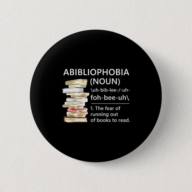 Abibliophobia definition funny reading book worm button (Front)