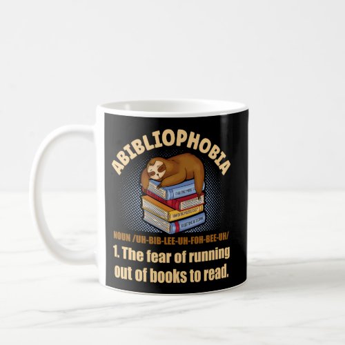 Abibliophobia Definition _ Sloth Reading Bookworm Coffee Mug