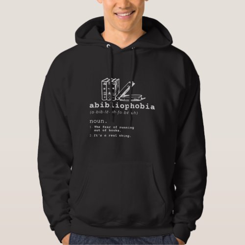 Abibliophobia Funny Reading Bookworm Reader Gift Hoodie