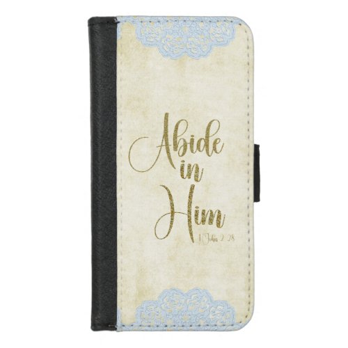 Abide in Him Scripture Quote iPhone 87 Wallet Case