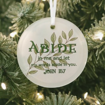 Abide In Me Christian Glass Ornament by ArtistryforJesus at Zazzle