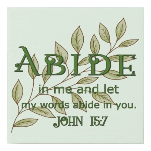 Abide In Me Faux Canvas Print