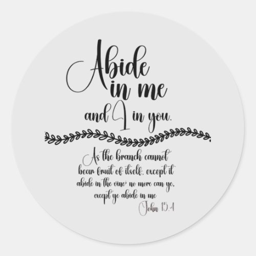 Abide in Me KJV Bible Verse Classic Round Sticker