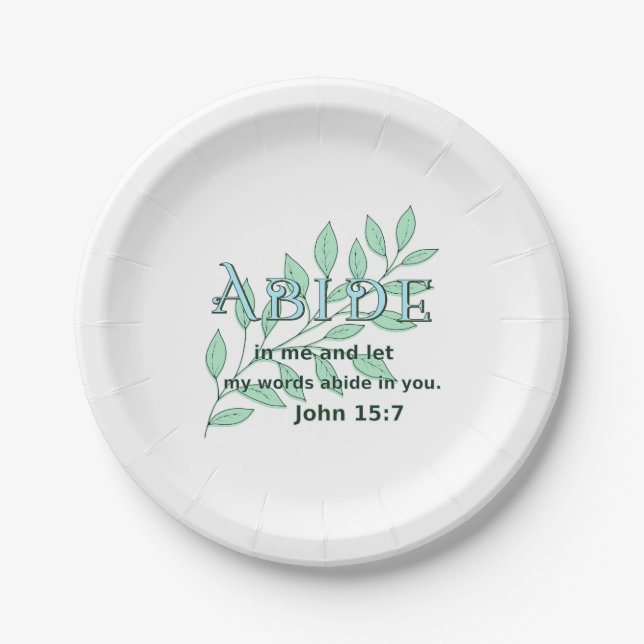 Abide In Me Scripture Verse John 15:7  Paper Plates (Front)