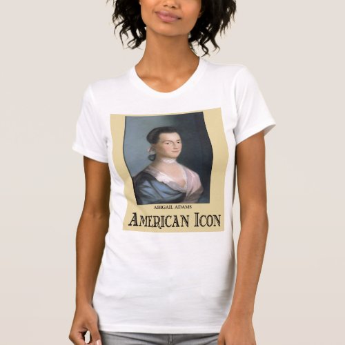 Abigail Adams ladies T_Shirt