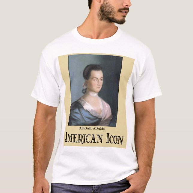 Abigail Adams T-Shirt (Front)