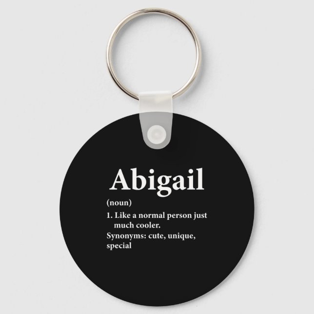 Abigail Name Definition Funny D  Keychain (Front)