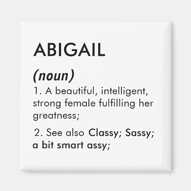 Abigail name, Editable name, Custom name Magnet (Front)