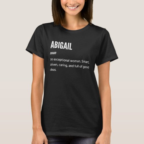 Abigail s Noun An Exceptional Woman T_Shirt