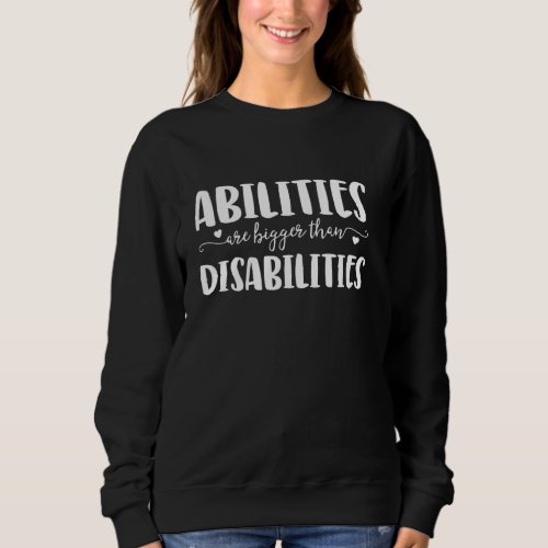 Abilities Disabilities Speech Therapist  For Women Sweatshirt