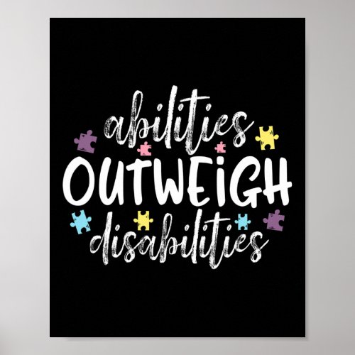 Abilities Outweigh Disabilities Autism Awareness T Poster