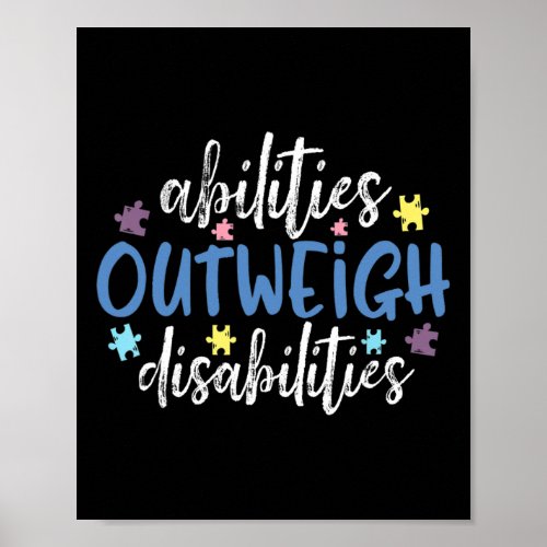 Abilities Outweigh Disabilities Autism Awareness T Poster