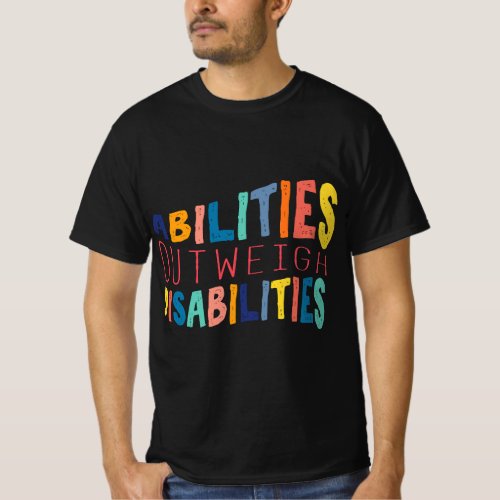 Abilities Outweigh Disabilities School Psychologis T_Shirt