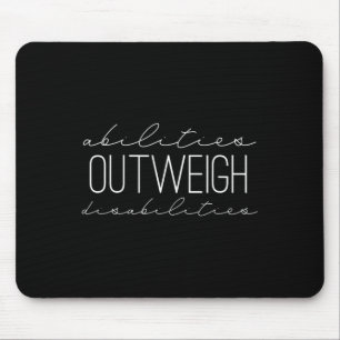 Abilities Outweigh Disabilities Speech Therapy Mouse Pad