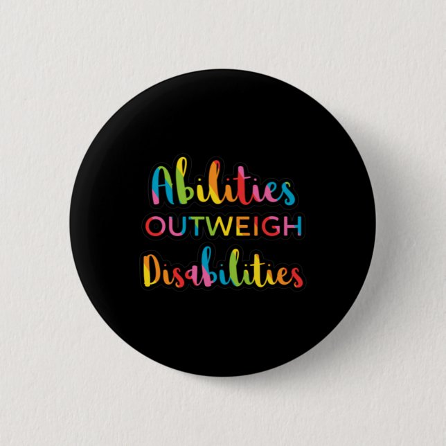 Abilities Outweigh Disabilities Teacher Speducator Button (Front)