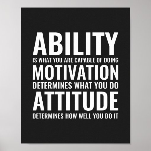 Ability Motivation & Attitude | Motivational Quote Poster | Zazzle