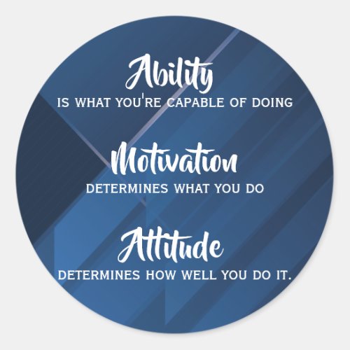 Ability Motivation Attitude Quote Blue Abstract Classic Round Sticker