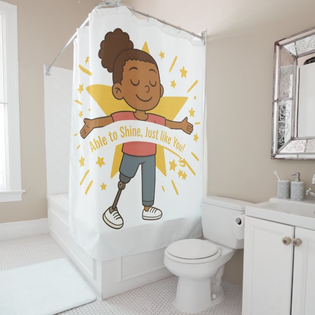 Able to Shine, Just like You Shower Curtain (In Situ)