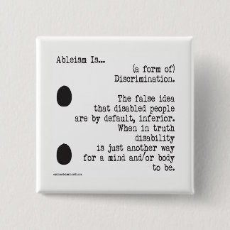Ableism Is... Button