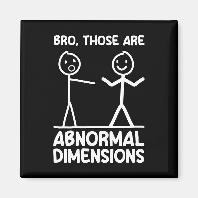 Abnormal Dimensions Workout Gym Funny Bodybuilding Magnet (Front)