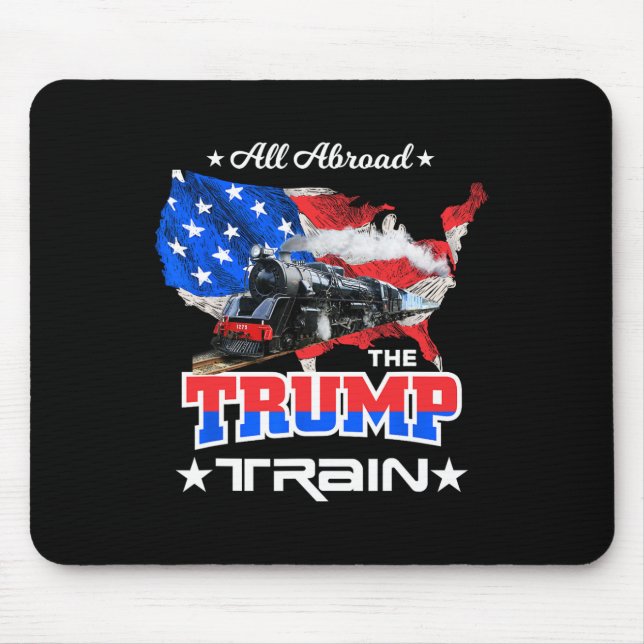 Aboard The Trump Train 2022 American Flag  Mouse Pad (Front)