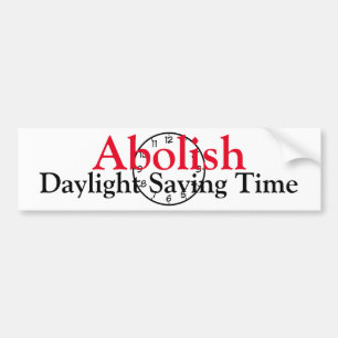 Abolish Daylight Saving Time Bumper Sticker