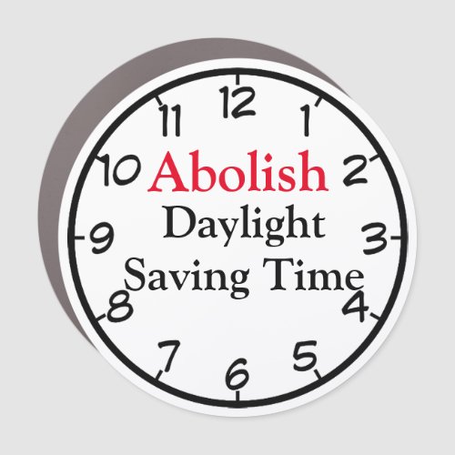 Abolish Daylight Saving Time Car Magnet